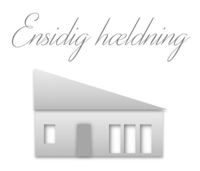Ensidig hældning Hustype ensidig hældning tag hus
